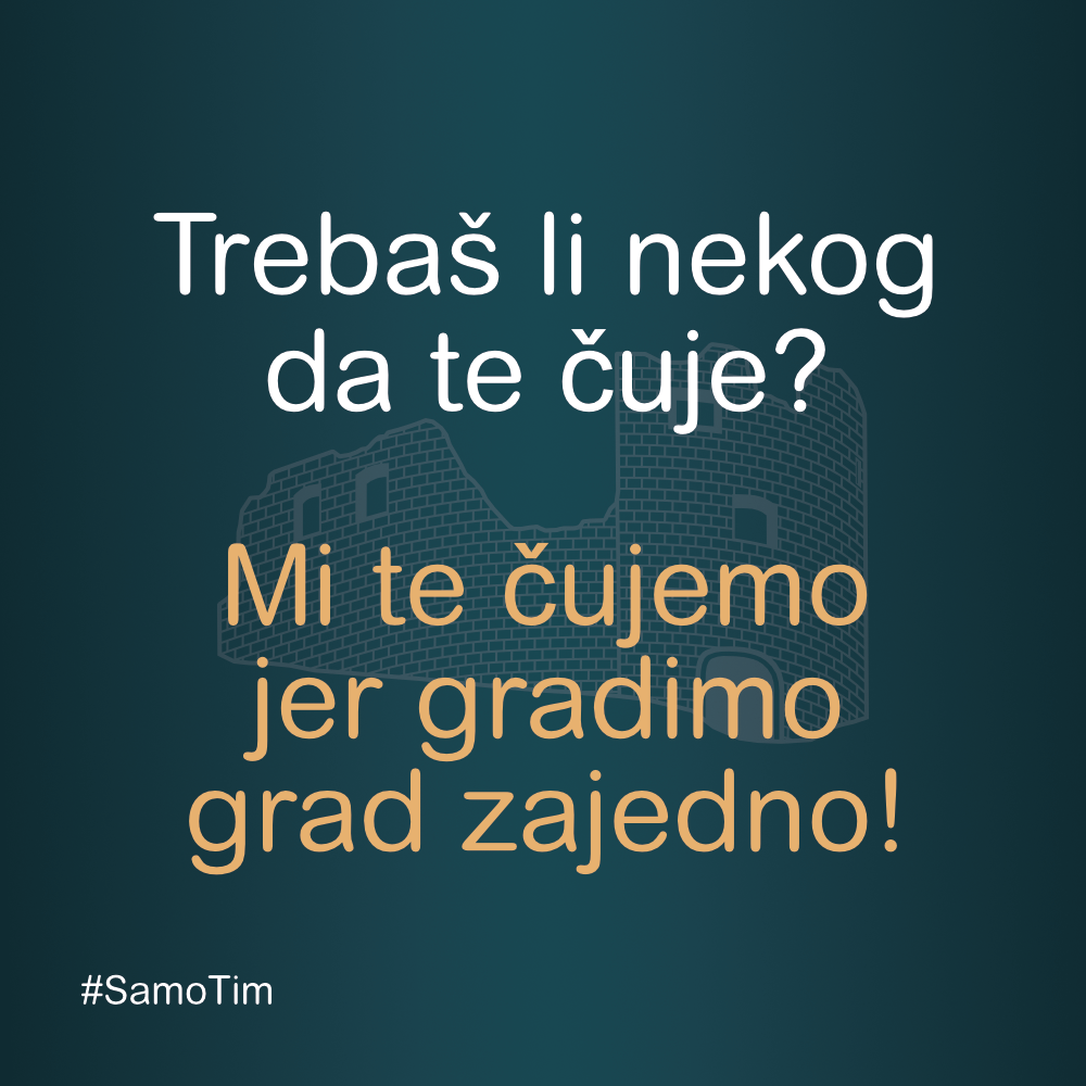 Mi te čujemo jer gradimo grad zajedno!